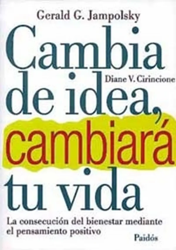 Cambia de idea y cambiará tu vida