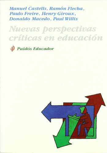 Nuevas perspectivas críticas en educación (spanish edition)