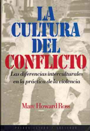 La cultura del conflicto / the culture of conflict (spanish edition)