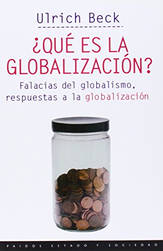 ¿qué es la globalización?: falacias del globalismo, respuestas a la globalización (spanish edition)