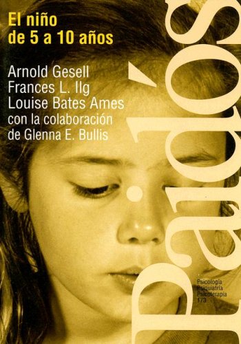 El nino de 5 a 10 anos / the child of 5-10 years (paidos psicologia, psiquiatria, psicoterapia) (spanish edition)