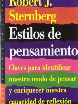 Estilos de pensamiento: claves para nuestro modo de pensar y enriquecer la capacidad de reflexión (spanish edition)