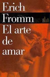 El arte de amar (biblioteca erich fromm/ erich fromm library) (spanish edition)