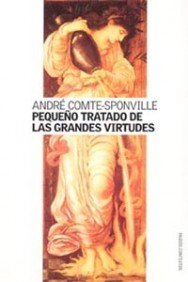 Pequeño tratado de las grandes virtudes (paidos contextos) (spanish edition)