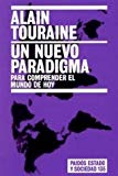 Un nuevo paradigma: para comprender el mundo de hoy (paidos estado y sociedad / state and society) (spanish edition)