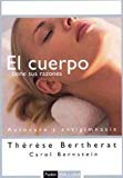 El cuerpo tiene sus razones: autocura y antigimnasia / your body knows better (paidos vida y salud / paidos life and health) (spanish edition)