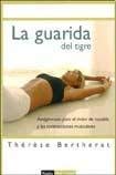 La guarida del tigre: antigimnasia para el dolor de espalda y las contracturas musculares (vida y salud) (spanish edition)