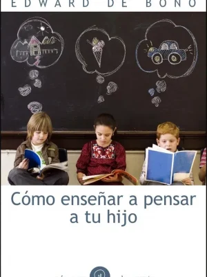 Cómo enseñar a pensar a tu hijo