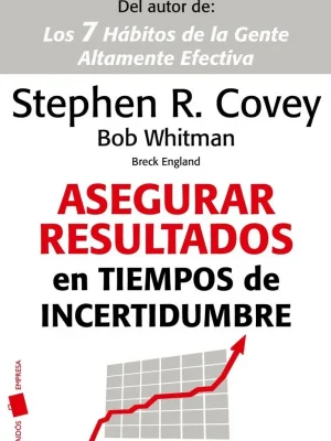 Asegurar resultados en tiempos de incertidumbre