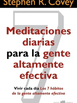 Meditaciones diarias para la gente altamente efectiva