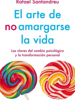 El arte de no amargarse la vida. ed. especial