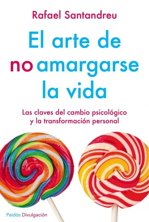 El arte de no amargarse la vida. ed. especial