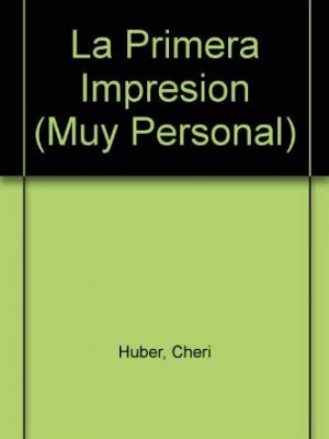La primera impresion (muy personal) (spanish edition)