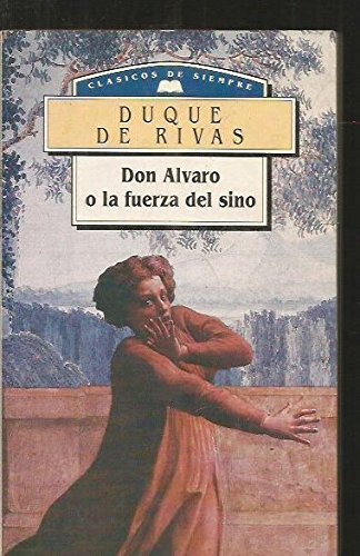 Don alvaro o la fuerza del sino (spanish edition)
