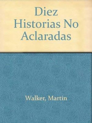 9788449500947_diez-historias-no-aclaradas-spanish-edition_front-1.jpg Diez historias no aclaradas (spanish edition)