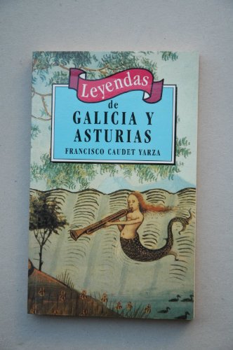 Leyendas de galicia y asturias (spanish edition)
