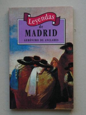 Leyendas de madrid (spanish edition)