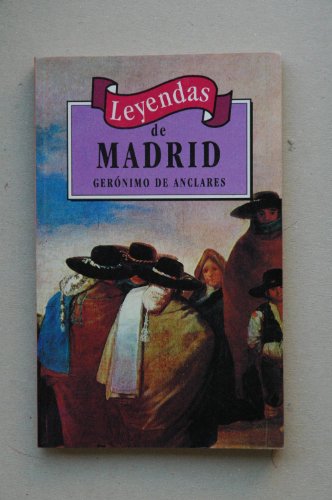 Leyendas de madrid (spanish edition)