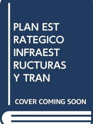 9788449807473_plan-estrategico-infraestructuras-y-tran_front-1.jpg Plan estrategico infraestructuras y tran