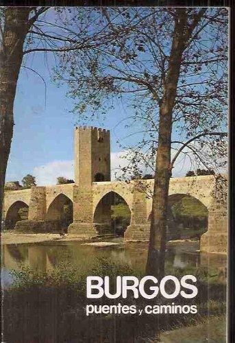 Burgos, puentes y caminos (páginas para nuestro pueblo ; 4) (spanish edition)