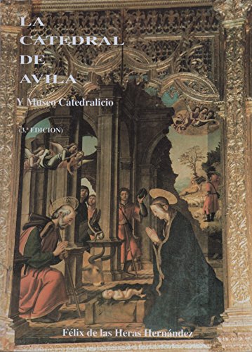 La catedral de avila y museo catedralicio