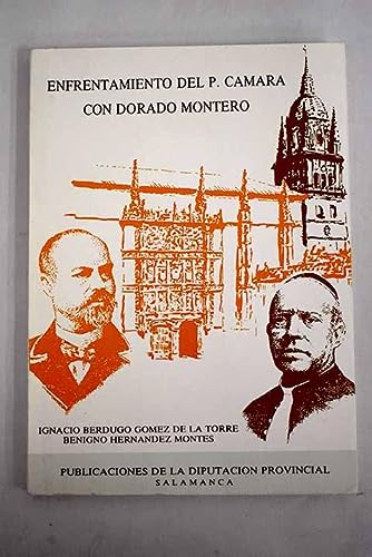 Enfrentamiento del p. cámara con dorado montero: un episodio de la restauración salmantina (spanish edition)