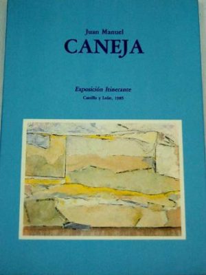 Juan manuel caneja: exposición itinerante, castilla y león, 1985 (spanish edition)