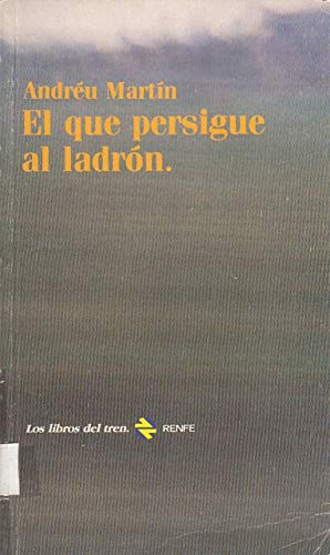 9788450577631_el-que-persigue-al-ladr_front-1.jpg El que persigue al ladr