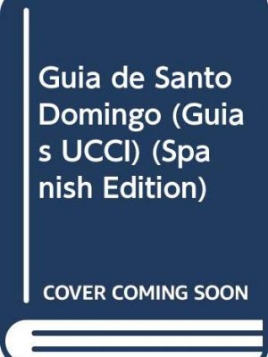 Guía de santo domingo (guías ucci) (spanish edition)