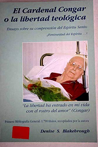 El cardenal congar o la libertad teológica