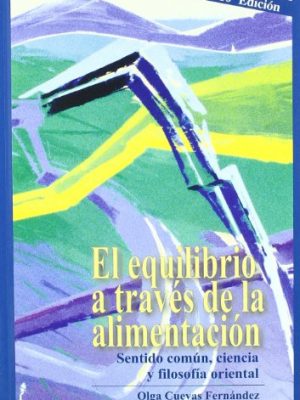 El equilibrio a través de la alimentación: sentido común, ciencia y folosofía oriental