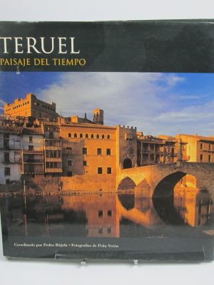 Teruel, paisaje del tiempo