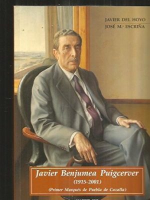Javier benjumea puigcerver (1915 - 2001). (primer marques de puebla de cazalla).