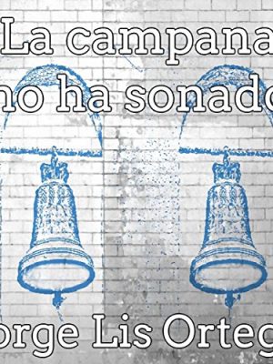 9788460924906_la-campana-no-ha-sonado-the-bell-hasnt-rung-guia-basica-para-tu-bienestar-spanish-edition_front.jpg La campana no ha sonado/ the bell hasn't rung: guia basica para tu bienestar (spanish edition)