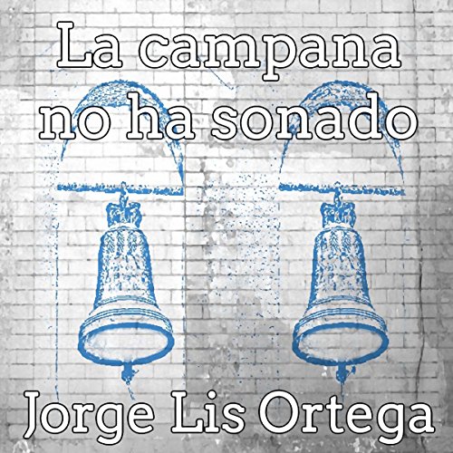 9788460924906_la-campana-no-ha-sonado-the-bell-hasnt-rung-guia-basica-para-tu-bienestar-spanish-edition_front.jpg La campana no ha sonado/ the bell hasn't rung: guia basica para tu bienestar (spanish edition)