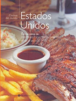 Estados unidos - cocinas del mundo (spanish edition)
