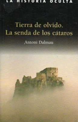 Tierra de olvido. la senda de los cátaros