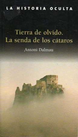 Tierra de olvido. la senda de los cátaros
