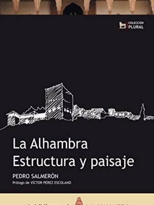9788461135929_la-alhambra-estructura-y-paisaje-spanish-edition_front-3.jpg La alhambra. estructura y paisaje (spanish edition)