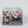 9788461348015_hablamos-de-futbol_front-2.jpg Hablamos de fĂștbol
