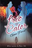Frío y calor (los secretos de boira) (spanish edition)