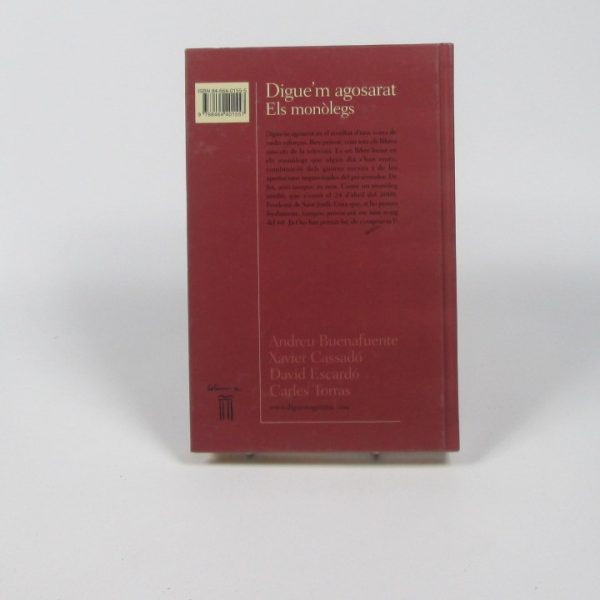 Digue´m agosarat. els monòlegs.