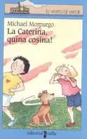 La caterina, quina cosina!