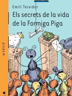 9788466105149_els-secrets-de-la-vida-de-la-formiga-piga_front-1.webp Els secrets de la vida de la formiga piga