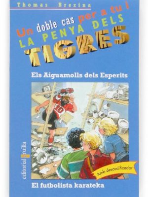9788466111294_els-aiguamolls-dels-esperits-el-futbolista-karateka-equipo-tigre-catalan-edition_front-1.jpg Els aiguamolls dels esperits / el futbolista karateka (equipo tigre) (catalan edition)