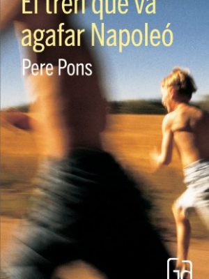 El tren que va agafar napoleó (gran angular) (catalan edition)