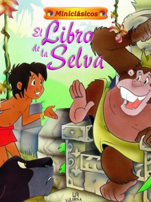 El libro de la selva (miniclásicos) (spanish edition)