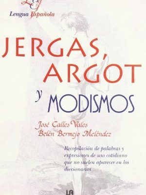 9788466201124_jergas-argot-y-modismos_front-1.jpg Jergas, argot y modismos