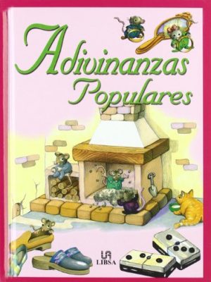 Adivinanzas populares (fábulas, adivinanzas y chsites para todos) (spanish edition)