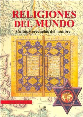 Religiones del mundo / world religions: cultos y creencias del mundo (spanish edition)